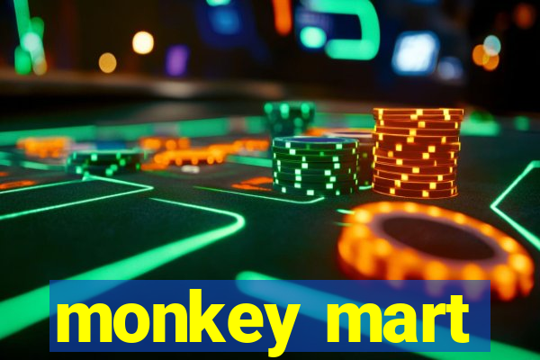 monkey mart